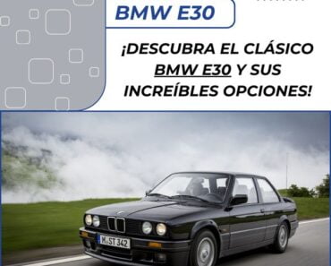 El icónico BMW E30: Historia, características y legado